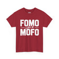 FOMO Like A MOFO Tee