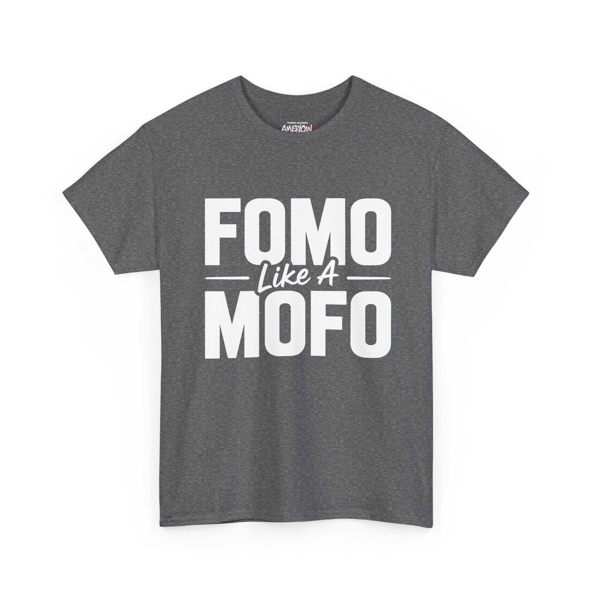 FOMO Like A MOFO Tee