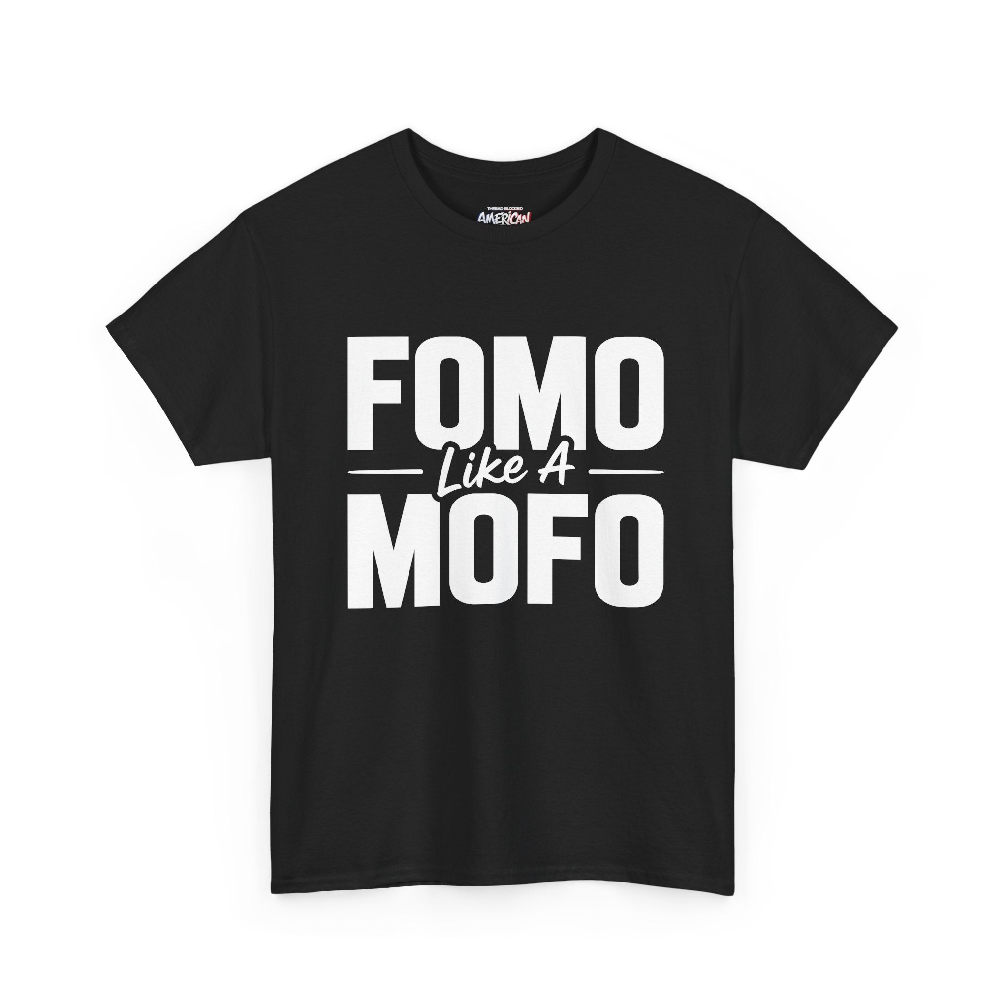 FOMO Like A MOFO Tee