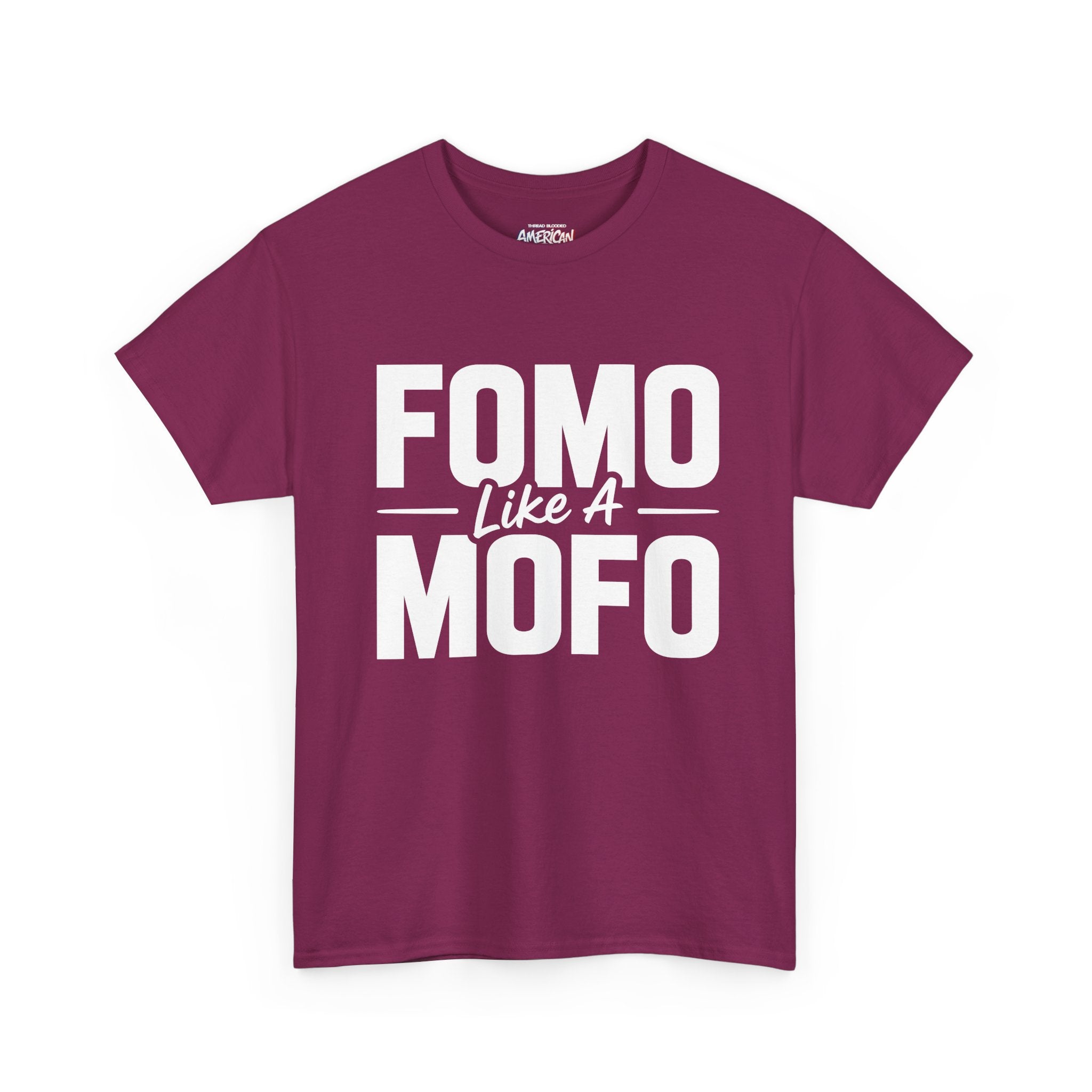 FOMO Like A MOFO Tee
